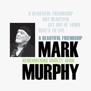 Mark Murphy - A Beautiful Friendship: Remembering Shirley Horn  LP LP